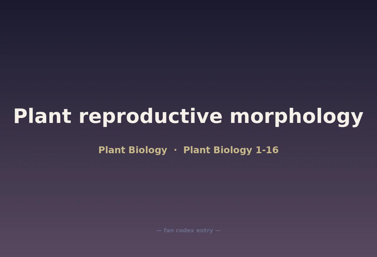 Plant reproductive morphology